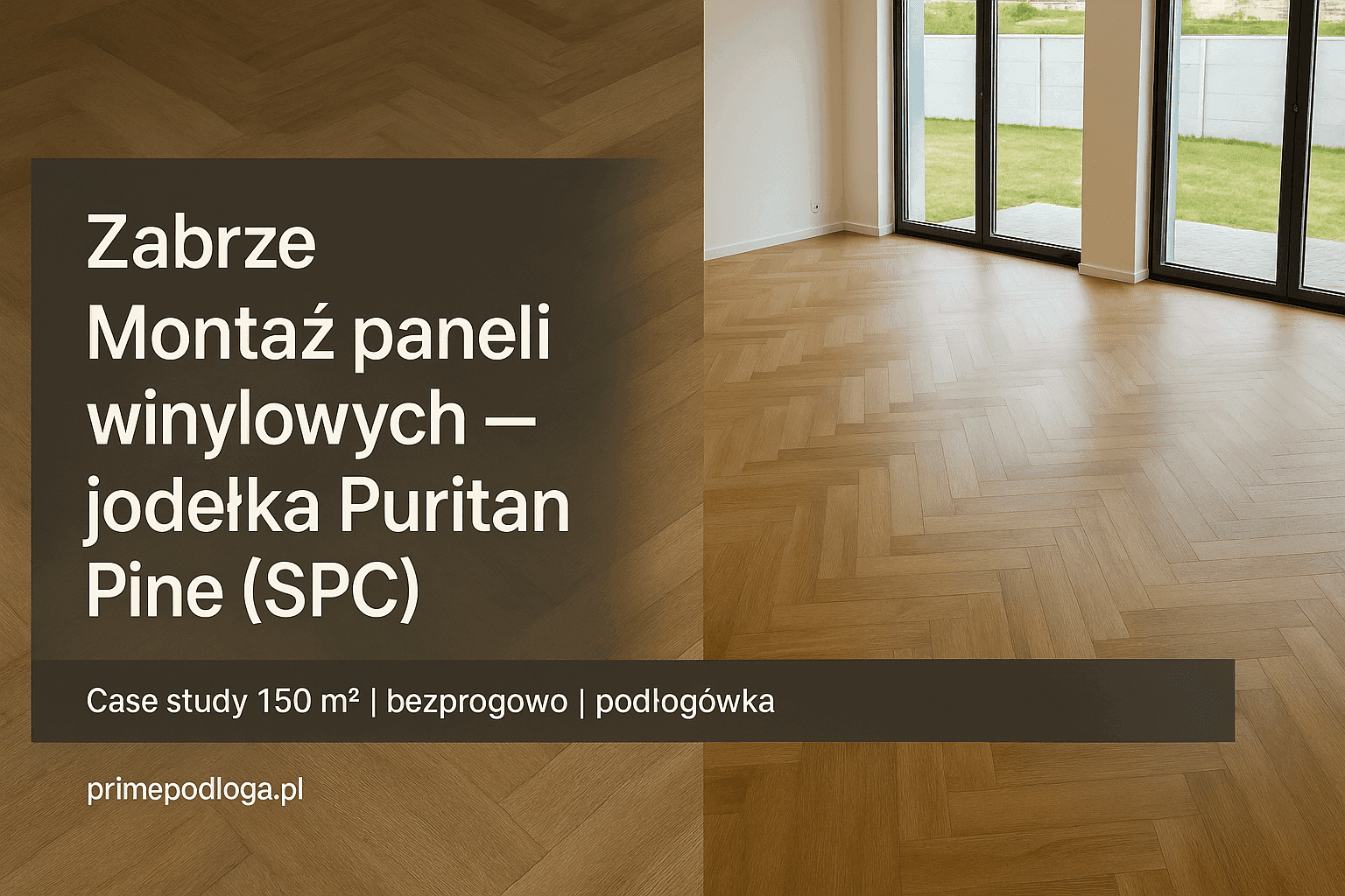 Zabrze — montaż paneli winylowych w jodełkę Puritan Pine (SPC)